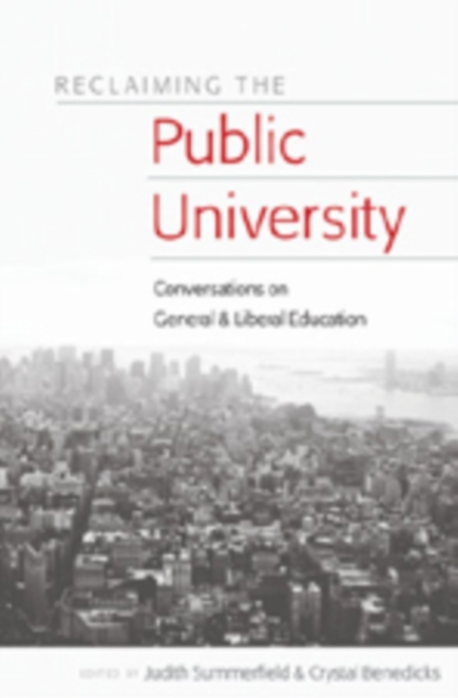 Reclaiming the Public University : Conversations on General and Liberal Education, Paperback / softback Book
