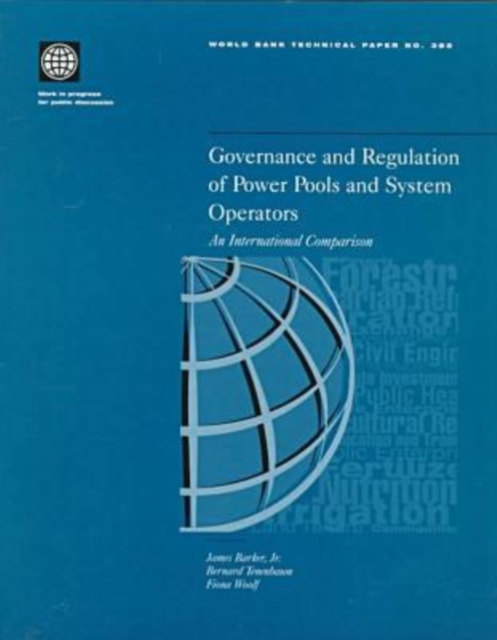 Governance and Regulation of Power Pools and Systems Operators : An International Comparison, Paperback Book