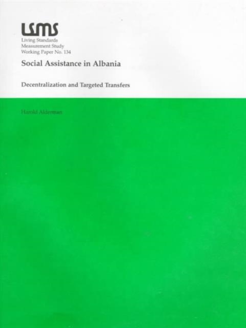 Social Assistance in Albania : Decentralization and Targeted Transfers, Paperback / softback Book