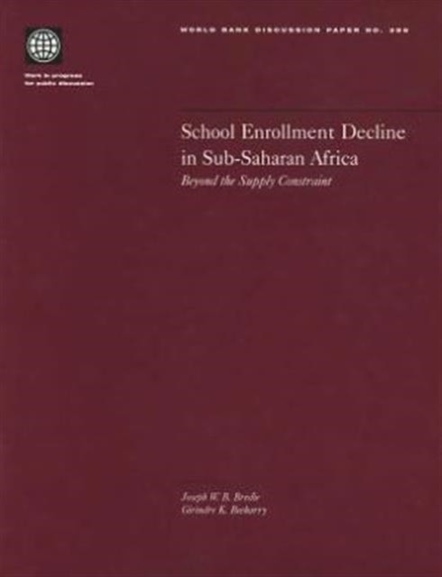 School Enrollment Decline in Sub-Saharan Africa : Beyond the Supply Constraint, Paperback / softback Book
