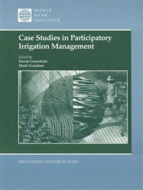 Case Studies in Participatory Irrigation Management, Paperback / softback Book