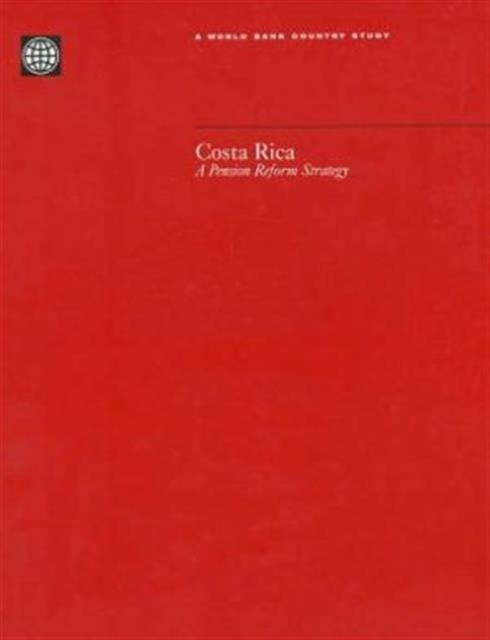 Costa Rica : A Pension Reform Strategy, Paperback / softback Book
