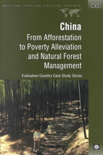 China : From Afforestation to Poverty Alleviation and Natural Forest Management, Paperback / softback Book