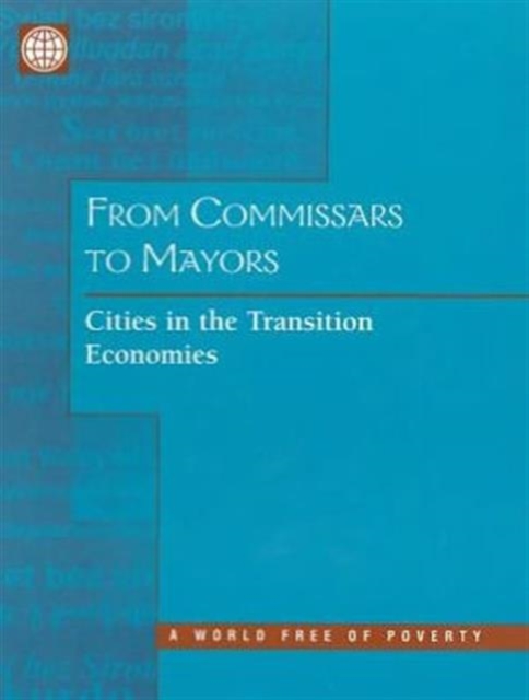 From Commissars to Mayors : Cities in the Transition Economies, Paperback / softback Book