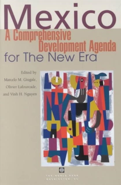 Mexico : A Comprehensive Development Agenda for the New Era, Paperback / softback Book