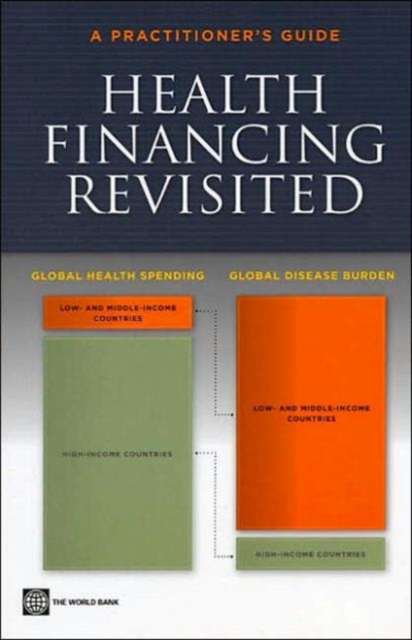 Health Financing Revisited : A Practitioner's Guide, Paperback / softback Book