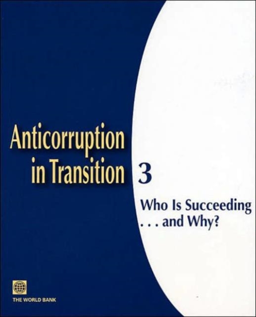 Anticorruption in Transition No. 3 : Who is Succeeding and Why?, Paperback / softback Book