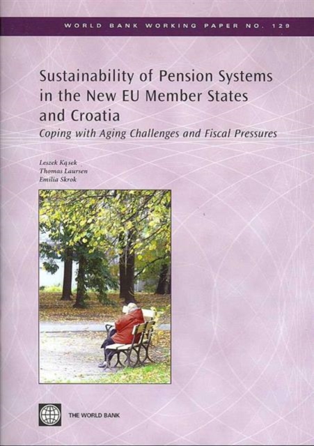 Sustainability of Pension Systems in the New EU Member States and Croatia : Coping with Aging Challenges and Fiscal Pressures, Paperback / softback Book