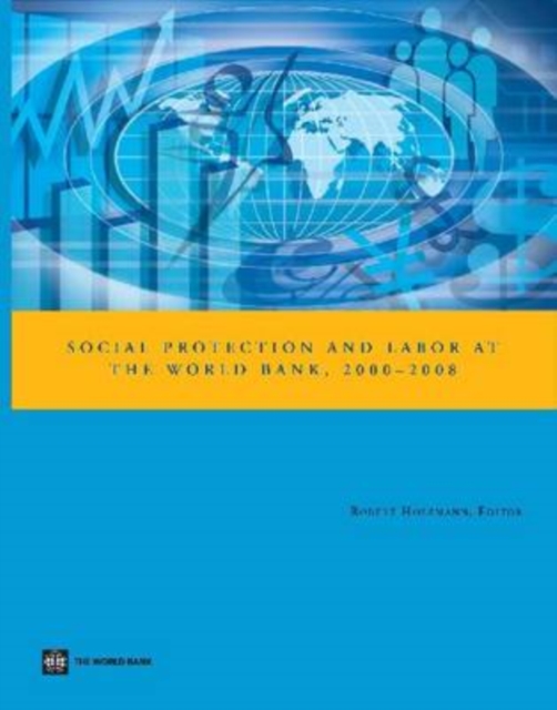 Social Protection and Labor at the World Bank, 2000-2008, Paperback / softback Book