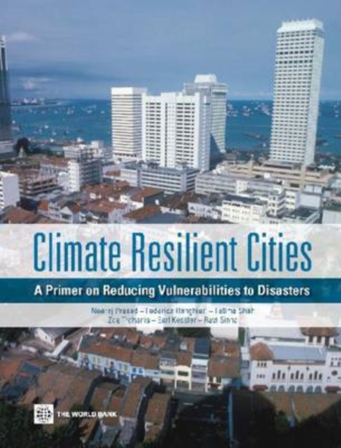 Climate Resilient Cities : A Primer on Reducing Vulnerabilities to Disasters, Multiple-component retail product Book