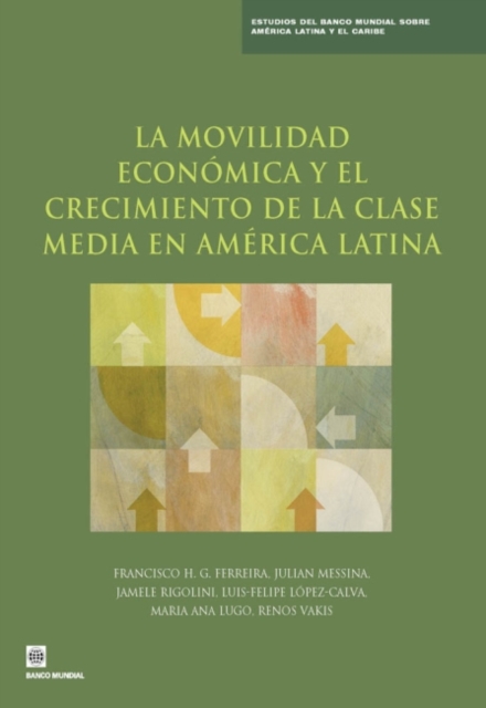 La movilidad economica y el crecimiento de la clase media en America Latina, Paperback / softback Book