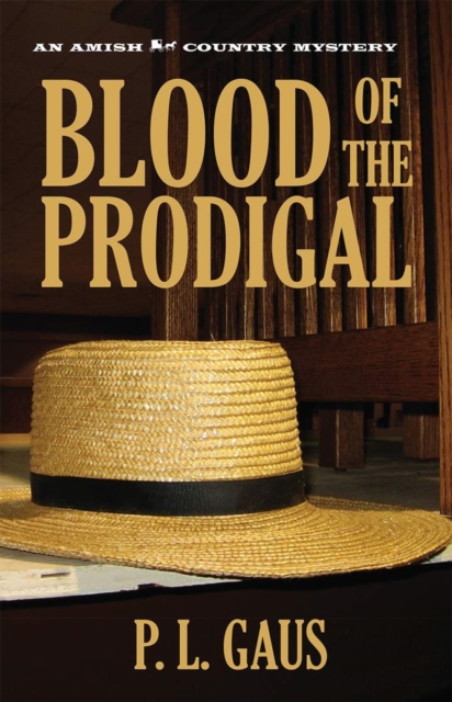 Blood of the Prodigal : An Amish Country Mystery, Paperback / softback Book