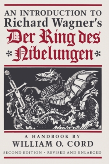 An Introduction to Richard Wagner’s Der Ring des Nibelungen : A Handbook, Hardback Book