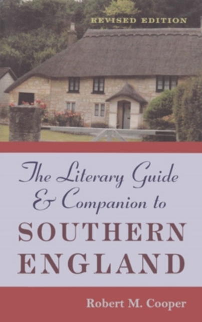 The Literary Guide and Companion to Southern England, Hardback Book