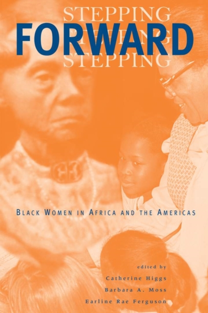 Stepping Forward : Black Women in Africa and the Americas, Hardback Book