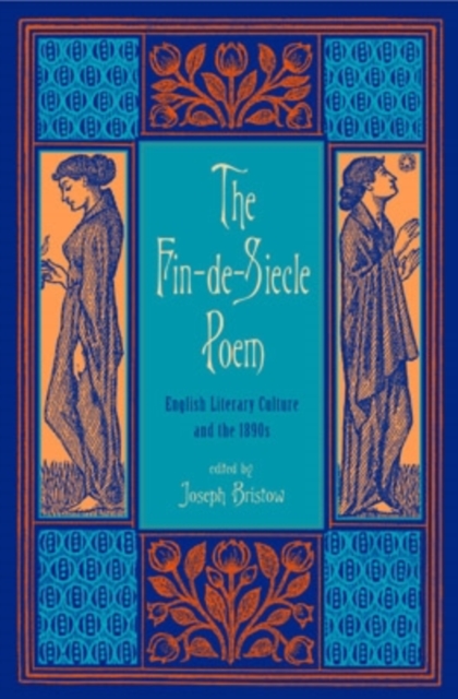 The Fin-de-Siecle Poem : English Literary Culture and the 1890s, Hardback Book