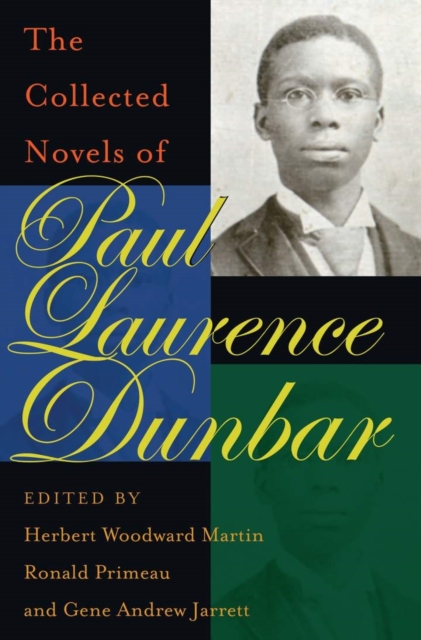 The Collected Novels of Paul Laurence Dunbar, Hardback Book