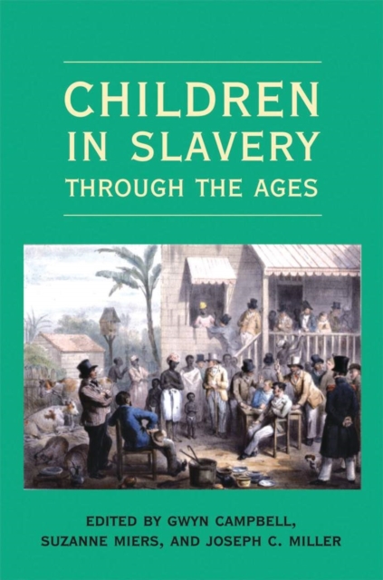 Children in Slavery through the Ages, Hardback Book