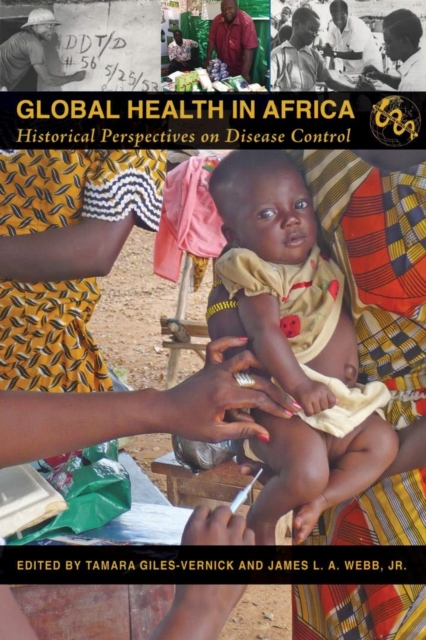 Global Health in Africa : Historical Perspectives on Disease Control, Hardback Book