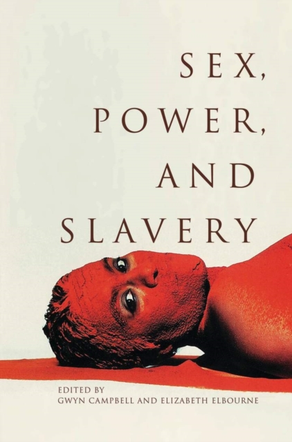 Sex, Power, and Slavery, Hardback Book