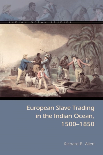 European Slave Trading in the Indian Ocean, 1500-1850, Paperback / softback Book