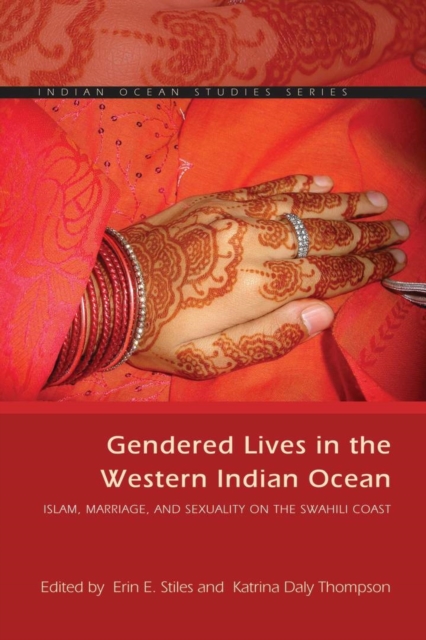 Gendered Lives in the Western Indian Ocean : Islam, Marriage, and Sexuality on the Swahili Coast, Hardback Book