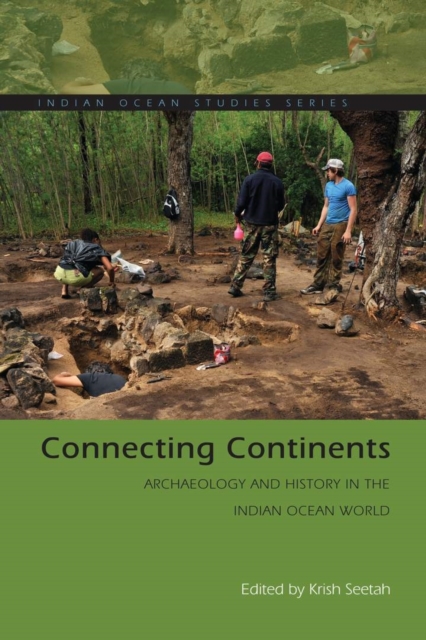 Connecting Continents : Archaeology and History in the Indian Ocean World, Hardback Book