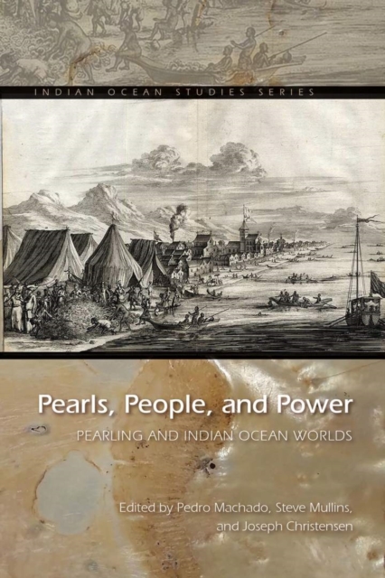 Pearls, People, and Power : Pearling and Indian Ocean Worlds, Hardback Book