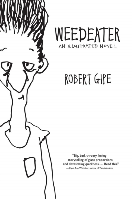 Weedeater : An Illustrated Novel, Paperback / softback Book