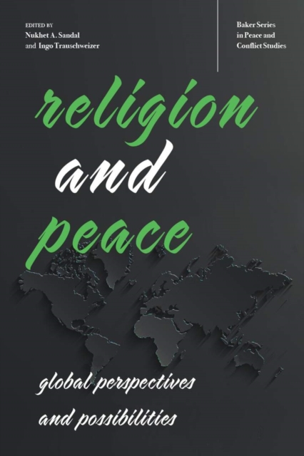 Religion and Peace : Global Perspectives and Possibilities, Hardback Book