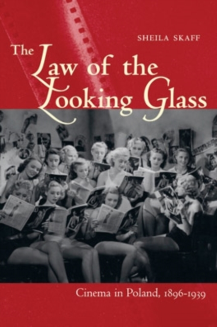 The Law of the Looking Glass : Cinema in Poland, 1896-1939, EPUB eBook