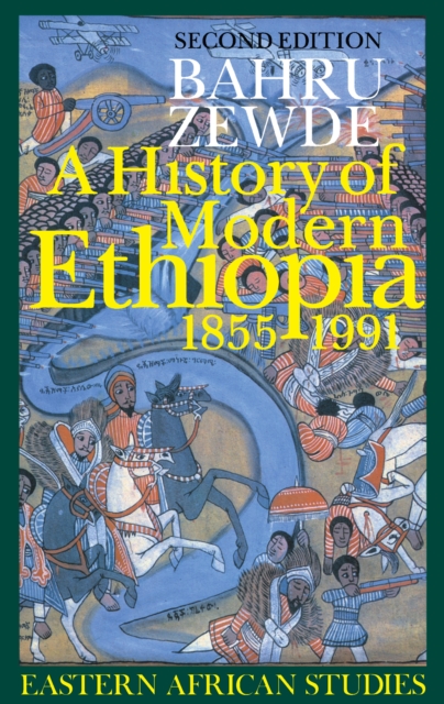 A History of Modern Ethiopia, 1855-1991, EPUB eBook
