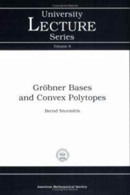 Grobner Bases and Convex Polytopes, Paperback / softback Book