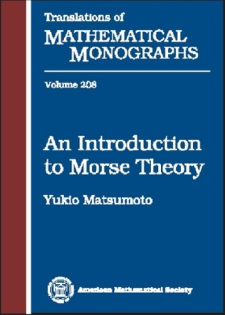 An Introduction to Morse Theory, Paperback / softback Book