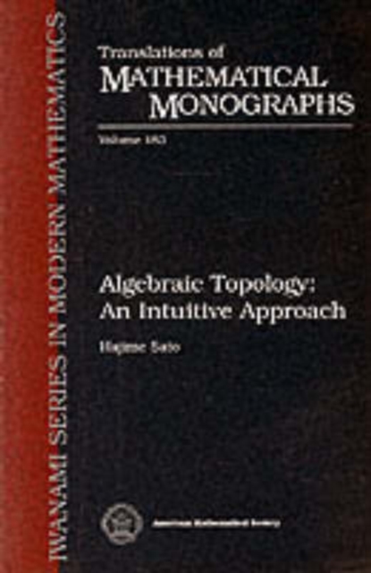 Algebraic Topology : An Intuitive Approach, Paperback / softback Book