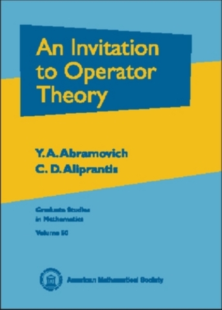 An Invitation to Operator Theory, Hardback Book