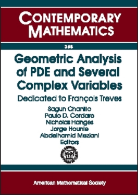 Geometric Analysis of PDE and Several Complex Variables : Dedicated to Franethcois Treves, Paperback / softback Book