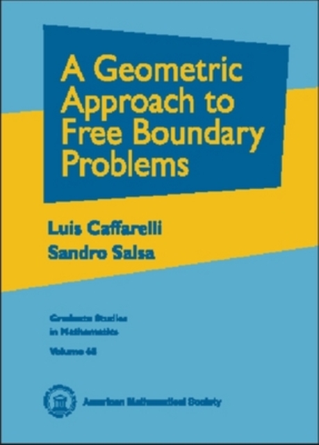A Geometric Approach to Free Boundary Problems, Hardback Book