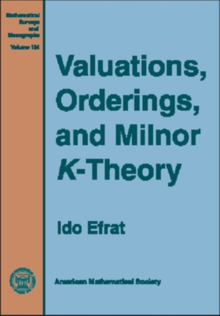 Valuations, Orderings, and Milnor K-Theory, Hardback Book