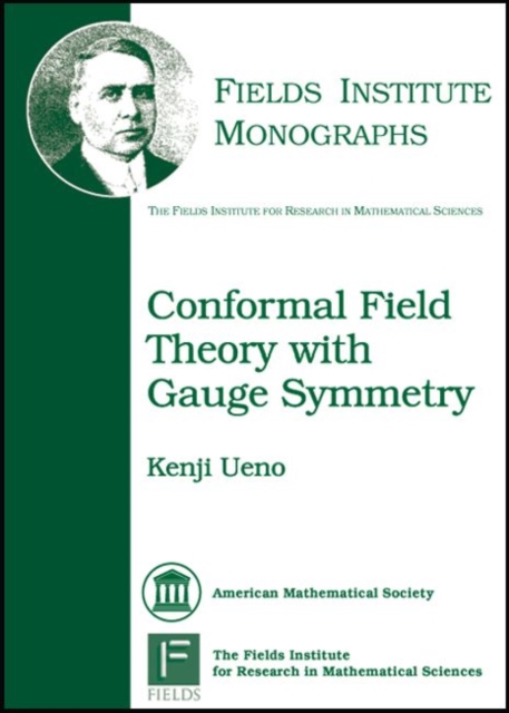 Conformal Field Theory with Gauge Symmetry, Hardback Book