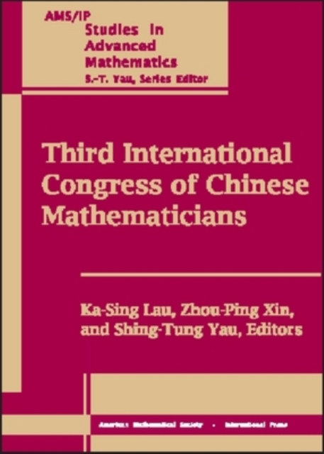 Third International Congress of Chinese Mathematicians, Part 2 : Proceedings of ICCM04, December 17-22, 2004, the Chinese University of Hong Kong, Hong Kong, China, Paperback / softback Book
