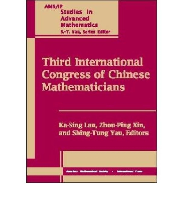 Third International Congress of Chinese Mathematicians, Part 1 : Proceedings of ICCM04, December 17-22, 2004, the Chinese University of Hong Kong, Hong Kong, China, Paperback / softback Book