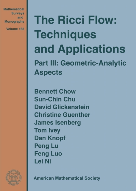 The Ricci Flow: Techniques and Applications : Part III: Geometric-Analytic Aspects, Hardback Book