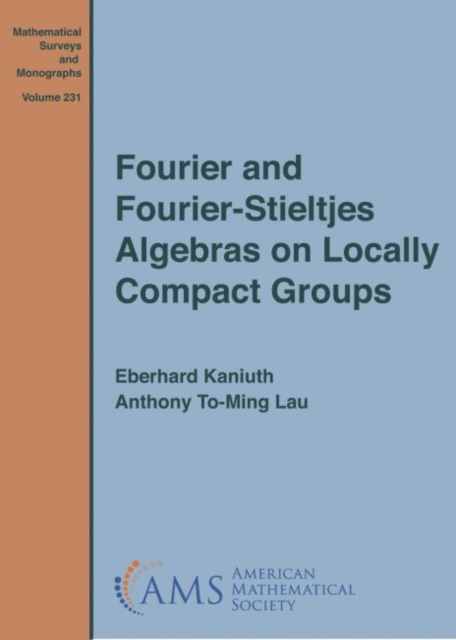 Fourier and Fourier-Stieltjes Algebras on Locally Compact Groups, Hardback Book