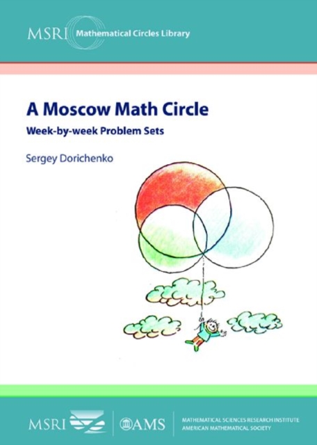 A Moscow Math Circle : Week-by-week Problem Sets, Paperback / softback Book