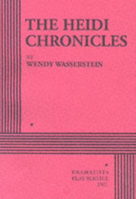 The Heidi Chronicles, Paperback / softback Book