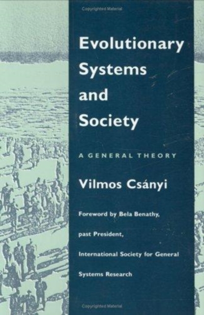Evolutionary Systems and Society : A General Theory, Hardback Book