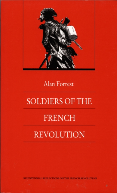 Soldiers of the French Revolution, Paperback / softback Book