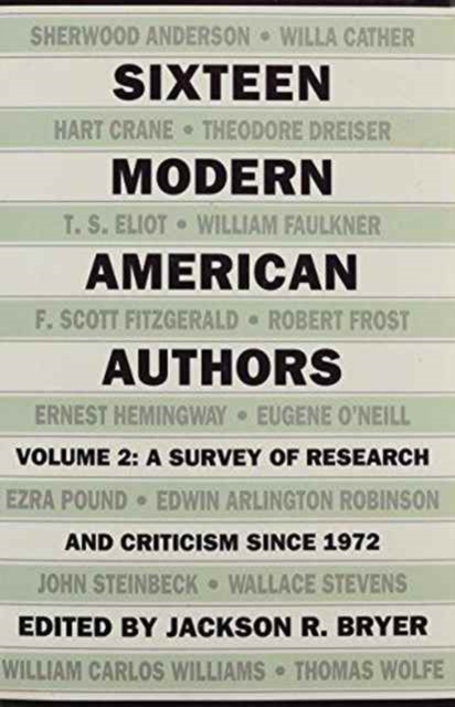 Sixteen Modern American Authors : A Survey of Research and Criticism since 1972, Paperback / softback Book