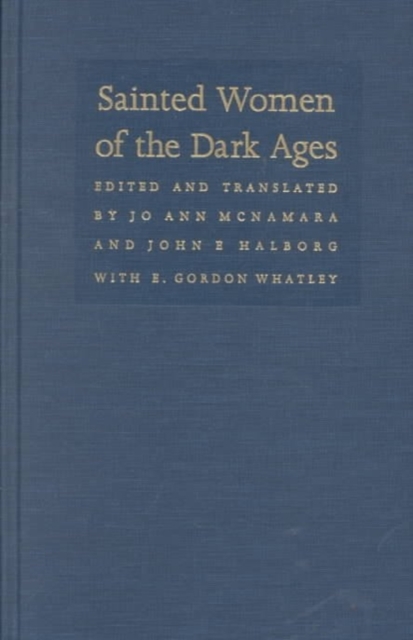 Sainted Women of the Dark Ages, Hardback Book